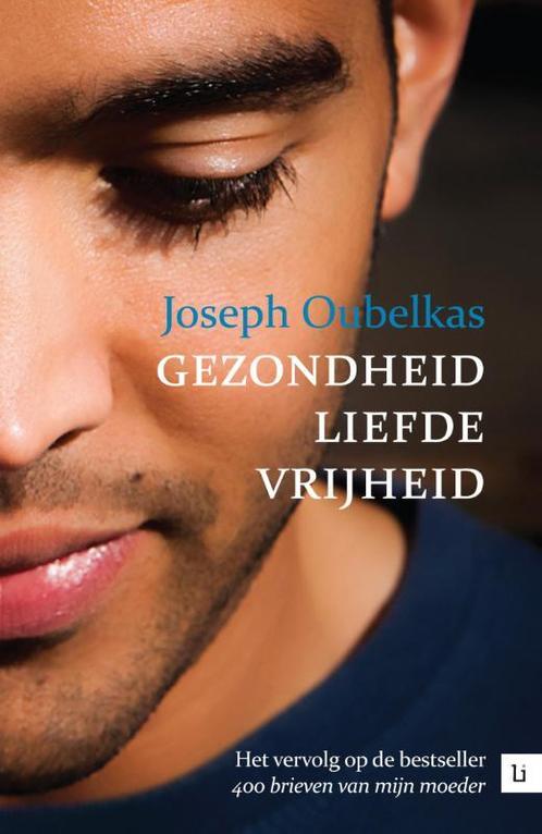 Gezondheid, liefde, vrijheid 9789048490387 Joseph Oubelkas, Boeken, Hobby en Vrije tijd, Gelezen, Verzenden