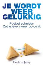 Je wordt weer gelukkig 9789400502659 Eveline Jurry, Boeken, Verzenden, Gelezen, Eveline Jurry