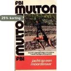 Jacht op een moordenaar 9789030800309 Multon, Verzenden, Gelezen, Multon