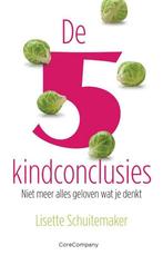 9789083143040 De 5 kindconclusies Lisette Schuitemaker, Nieuw, Lisette Schuitemaker, Verzenden