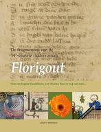 De fragmenten van de 14e-eeuwse ridderroman Florigout, Boeken, Verzenden, Zo goed als nieuw, Johan Winkelman