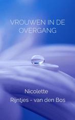 9789464058048 Vrouwen in de overgang Nicolette Rijntjes-V..., Verzenden, Nieuw, Nicolette Rijntjes-Van den Bos