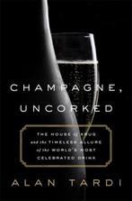 9781610396882 Champagne Uncorked Alan Tardi, Boeken, Verzenden, Nieuw, Alan Tardi