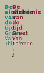 De alchemie van de tijd 9789464943511 Greet van Thienen, Boeken, Verzenden, Zo goed als nieuw, Greet van Thienen
