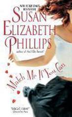 Match Me If You Can 9780060734565 Susan Elizabeth Phillips, Verzenden, Gelezen, Susan Elizabeth Phillips
