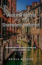 Bankier, Ariela : Venice and Verona for the Shameless Hedo, Gelezen, Ariela Bankier, Verzenden