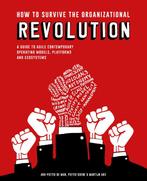 How to Survive the Organizational Revolution 9789063695217, Verzenden, Zo goed als nieuw