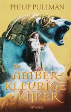 De amberkleurige kijker / Noorderlicht-trilogie / 3, Verzenden, Gelezen, Philip Pullman
