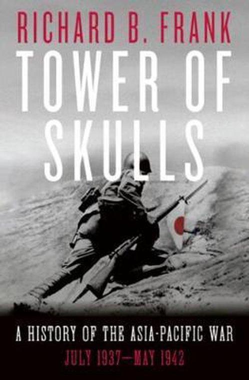 Tower of Skulls 9781324002109 Richard B. Frank, Boeken, Taal | Engels, Zo goed als nieuw, Verzenden