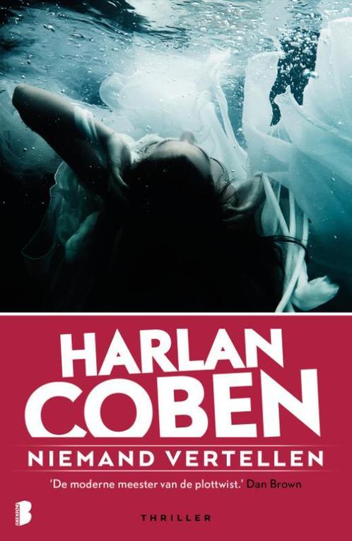 Niemand vertellen 9789022577882 Harlan Coben, Boeken, Thrillers, Gelezen, Verzenden