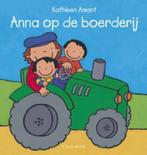 Anna op de boerderij / Anna 9789044817157 Kathleen Amant, Boeken, Kinderboeken | Baby's en Peuters, Verzenden, Gelezen, Kathleen Amant