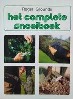Het complete snoeiboek 9789025266042 R. Grounds, Verzenden, Gelezen, R. Grounds