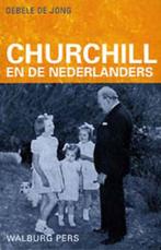 Churchill En De Nederlanders 9789057303906 Oebele de Jong, Boeken, Gelezen, Oebele de Jong, Verzenden