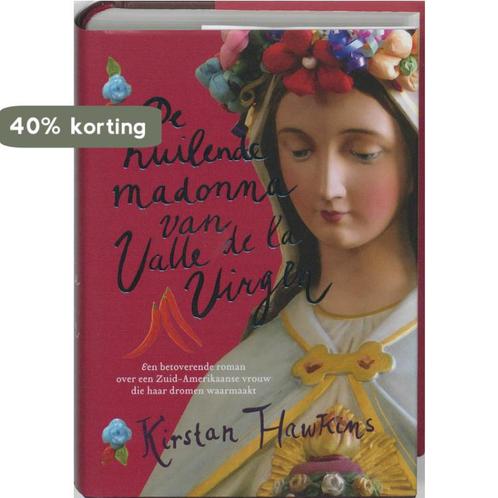 De Huilende Madonna Van Valle De La Virgen 9789032511586, Boeken, Romans, Zo goed als nieuw, Verzenden