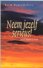 Neem jezelf serieus ! 9789025954642 H. Wagenmakers, Verzenden, Gelezen, H. Wagenmakers