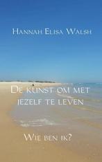 De kunst om met jezelf te leven 9789402136913, Boeken, Verzenden, Zo goed als nieuw, Hannah Elisa Walsh