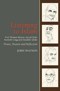 Listening to Islam: with Thomas Merton, Sayyid Qutb, Kenneth, Boeken, Taal | Engels, Gelezen, Verzenden