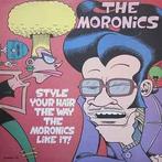 LP gebruikt - The Moronics - Style Your Hair The Way The..., Verzenden, Zo goed als nieuw