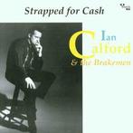 cd - Ian Calford and the Brakeman - Strapped for Cash, Zo goed als nieuw, Verzenden