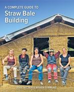 9781856233132 A Complete Guide to Straw Bale Building, Boeken, Verzenden, Nieuw, Rikki Nitzkin