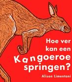 Hoe ver kan een kangoeroe springen? 9789053417454, Verzenden, Zo goed als nieuw, Alison Limentani