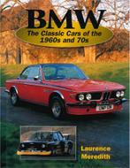 BMW, THE CLASSIC CARS OF THE 1960s AND 70s, Nieuw, BMW, Author