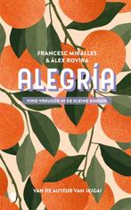 Alegría 9789022584965 Francesc Miralles, Boeken, Psychologie, Verzenden, Zo goed als nieuw, Francesc Miralles