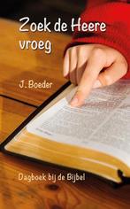 Zoek de Heere vroeg 9789033131196 Boeder, Verzenden, Gelezen, Boeder