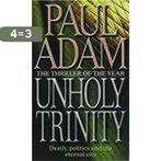 Unholy Trinity 9780751526950 Paul Adam, Boeken, Verzenden, Gelezen, Paul Adam