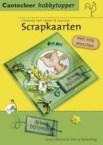 Scrapkaarten 9789021338439 Sonja Hilhorst, Gelezen, Sonja Hilhorst, Hennie Barendregt, Verzenden