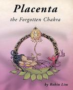 9780976290773 Placenta The Forgotten Chakra | Tweedehands, Verzenden, Gelezen, Robin Lim