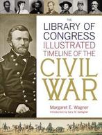 The Library of Congress Illustrated Timeline of the Civil, Nieuw, Verzenden