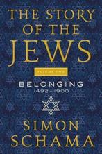 9780062998729 The Story of the Jews Volume Two Belonging ..., Boeken, Verzenden, Nieuw, Simon Schama