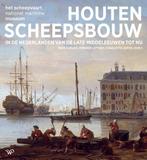 9789464564334 Houten scheepsbouw in de Nederlanden van de..., Boeken, Verzenden, Zo goed als nieuw, Geke Burger