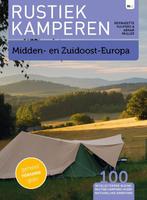 Midden- en Zuid-Oost Europa / Rustiek kamperen 9789082326680, Boeken, Verzenden, Gelezen, Bernadette Kuijpers