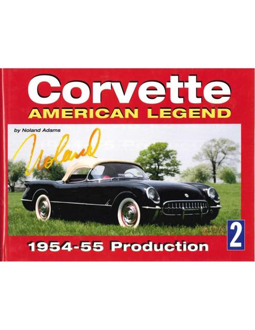 CORVETTE, AMERICAN LEGEND, 1954-55 PRODUCTION - 2, Boeken, Auto's | Boeken, Chevrolet