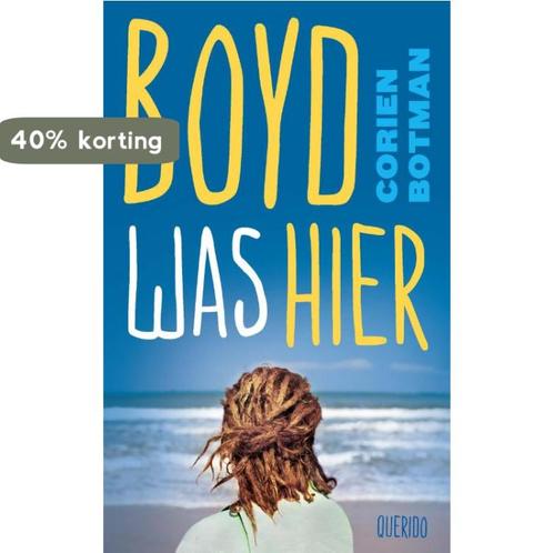 Boyd was hier 9789045116761 Corien Botman, Boeken, Kinderboeken | Jeugd | 13 jaar en ouder, Gelezen, Verzenden