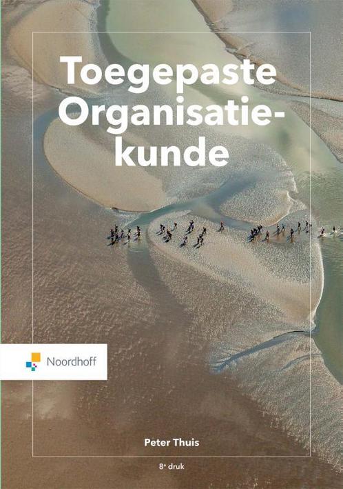 Toegepaste Organisatiekunde 9789001738495, Boeken, Studieboeken en Cursussen, Zo goed als nieuw, Verzenden