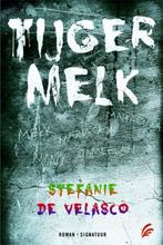 Tijgermelk 9789056724986 Stefanie de Velasco, Verzenden, Zo goed als nieuw, Stefanie de Velasco