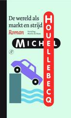 9789029540858 De wereld als markt en strijd, Boeken, Verzenden, Nieuw, Michel Houellebecq