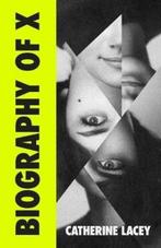 Biography of X 9781783789795 Catherine Lacey, Verzenden, Zo goed als nieuw, Catherine Lacey