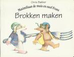 Brokken maken / Maximiliaan de muis en neef Frans C. Bakker, Verzenden, Gelezen, C. Bakker