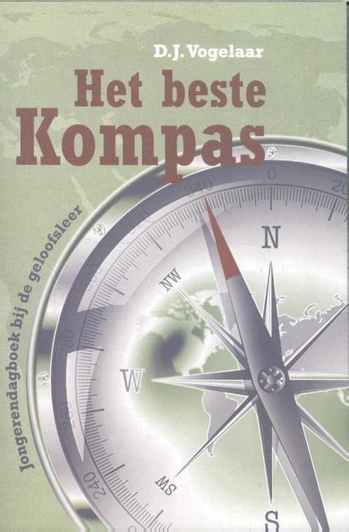 Het beste kompas 9789462782723 D.J. Vogelaar, Boeken, Kinderboeken | Jeugd | 13 jaar en ouder, Zo goed als nieuw, Verzenden