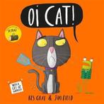 Oi Cat! 9781444932522 Kes Gray, Verzenden, Gelezen, Kes Gray