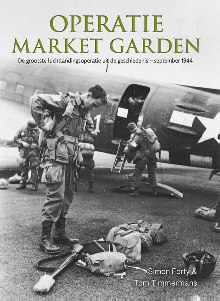 Operatie Market Garden 9789463290081 Tom Timmermans, Boeken, Oorlog en Militair, Zo goed als nieuw, Verzenden