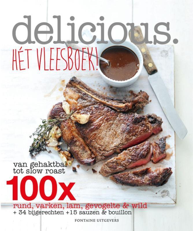 Hét vleesboek! / Delicious. 9789059565135, Boeken, Kookboeken, Zo goed als nieuw, Verzenden