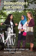 Ontmoetingen met Syriers 9789460160684 Esseline van de Sande, Verzenden, Zo goed als nieuw, Esseline van de Sande