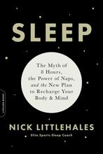 9780738234625 Sleep The Myth of 8 Hours, the Power of Nap..., Boeken, Verzenden, Nieuw, Nick Littlehales