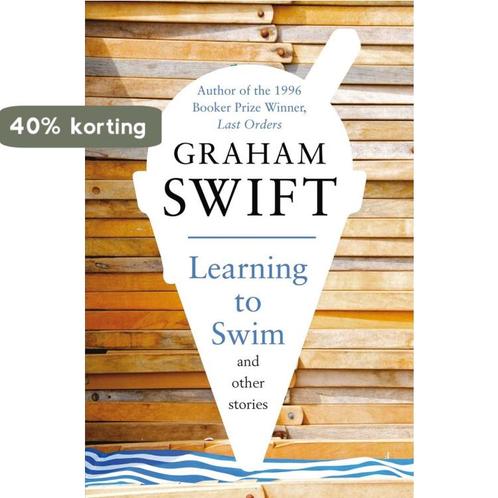 Learning To Swim & Other Stories 9780330518260 Graham Swift, Boeken, Overige Boeken, Gelezen, Verzenden