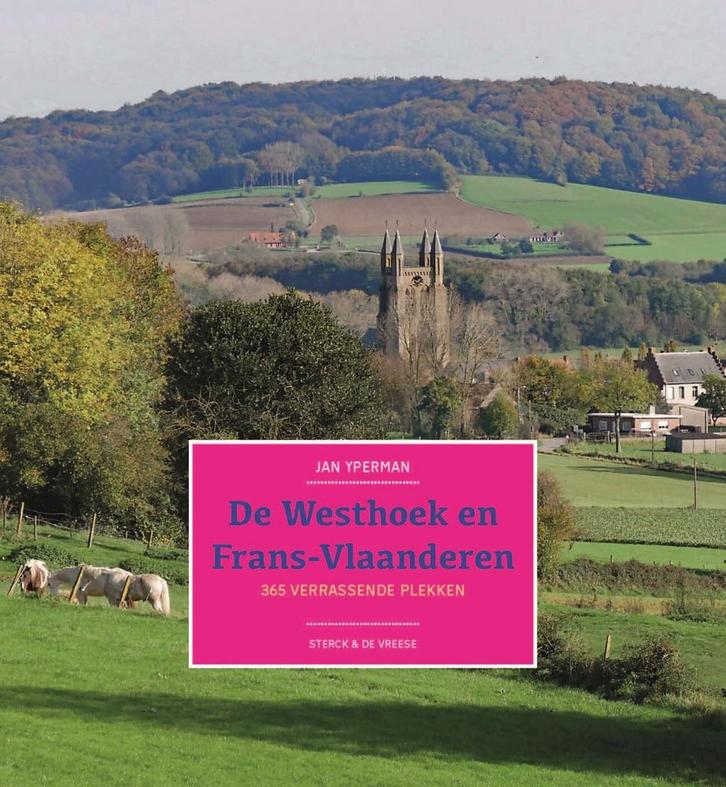 De Westhoek en Frans-Vlaanderen 9789464713589 Jan Yperman, Boeken, Reisgidsen, Zo goed als nieuw, Verzenden